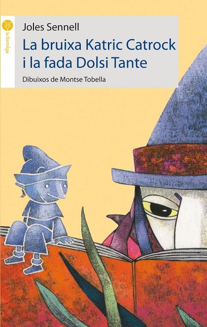 BRUIXA KATRIC CATROCK I LA FADA DOLSI TANTE | 9788496726154 | SENNELL, JOLES (1945- ) | Galatea Llibres | Librería online de Reus, Tarragona | Comprar libros en catalán y castellano online