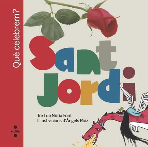 SANT JORDI, QUE CELEBREM? | 9788466125451 | FONT, NURIA | Galatea Llibres | Llibreria online de Reus, Tarragona | Comprar llibres en català i castellà online