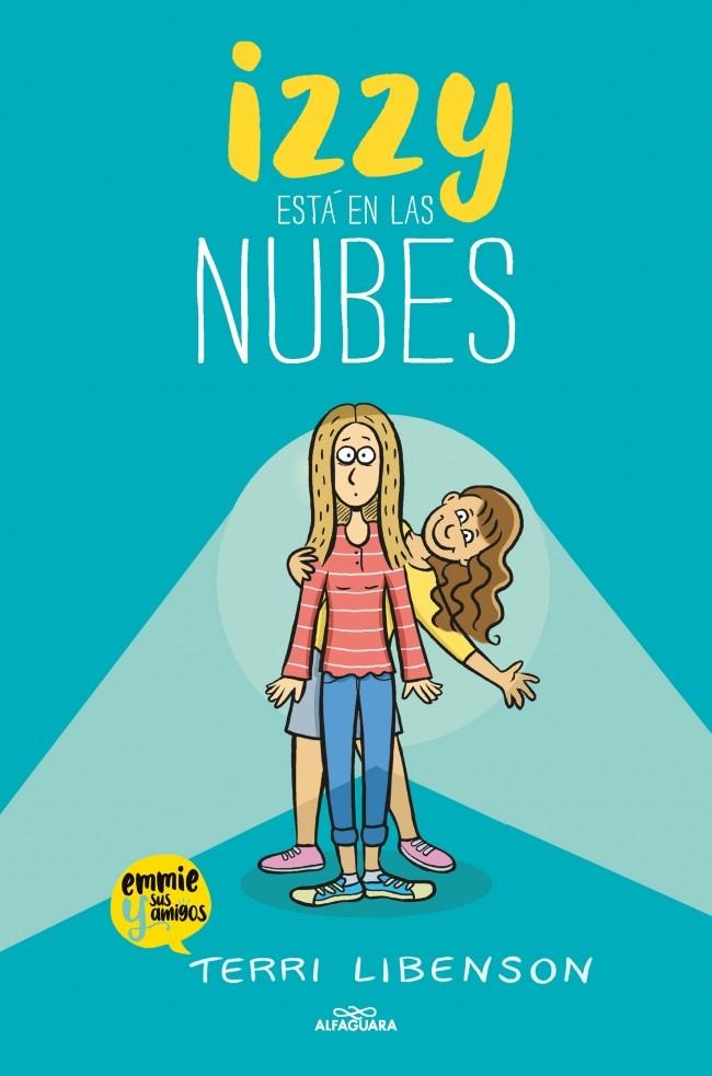 IZZY ESTÁ EN LAS NUBES (EMMIE & SUS AMIGOS 2) | 9791387741518 | LIBENSON, TERRI | Galatea Llibres | Librería online de Reus, Tarragona | Comprar libros en catalán y castellano online