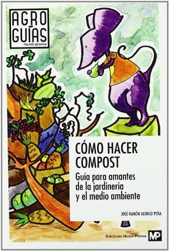 COMO HACER COMPOST GUIA PARA AMANTES DE LA JARDINE | 9788484764304 | Galatea Llibres | Librería online de Reus, Tarragona | Comprar libros en catalán y castellano online
