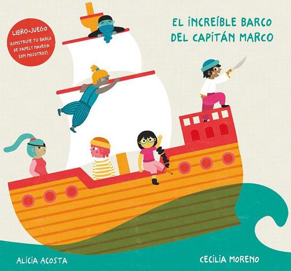 EL INCREÍBLE BARCO DEL CAPITÁN MARCO | 9788418133152 | ALICIA ACOSTA | Galatea Llibres | Llibreria online de Reus, Tarragona | Comprar llibres en català i castellà online