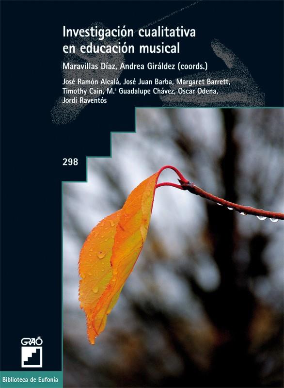 INVESTIGACION CUALITATIVA EN EDUCACION MUSICAL | 9788499804965 | DÍAZ, MARAVILLAS /ANDREA GIRÁLDEZ | Galatea Llibres | Librería online de Reus, Tarragona | Comprar libros en catalán y castellano online