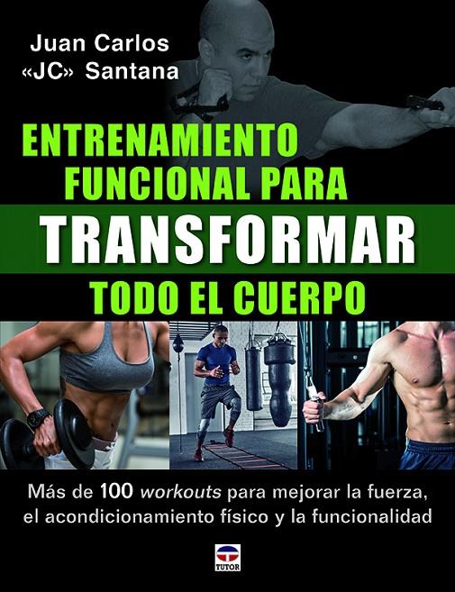 ENTRENAMIENTO FUNCIONAL PARA TRANSFORMAR TODO EL CUERPO | 9788416676842 | SANTANA, JUAN CARLOS | Galatea Llibres | Librería online de Reus, Tarragona | Comprar libros en catalán y castellano online