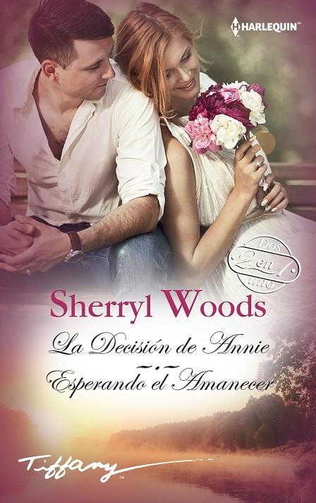 LA DECISIÓN DE ANNIE; ESPERANDO EL AMANECER | 9788468792835 | WOODS, SHERRYL | Galatea Llibres | Llibreria online de Reus, Tarragona | Comprar llibres en català i castellà online