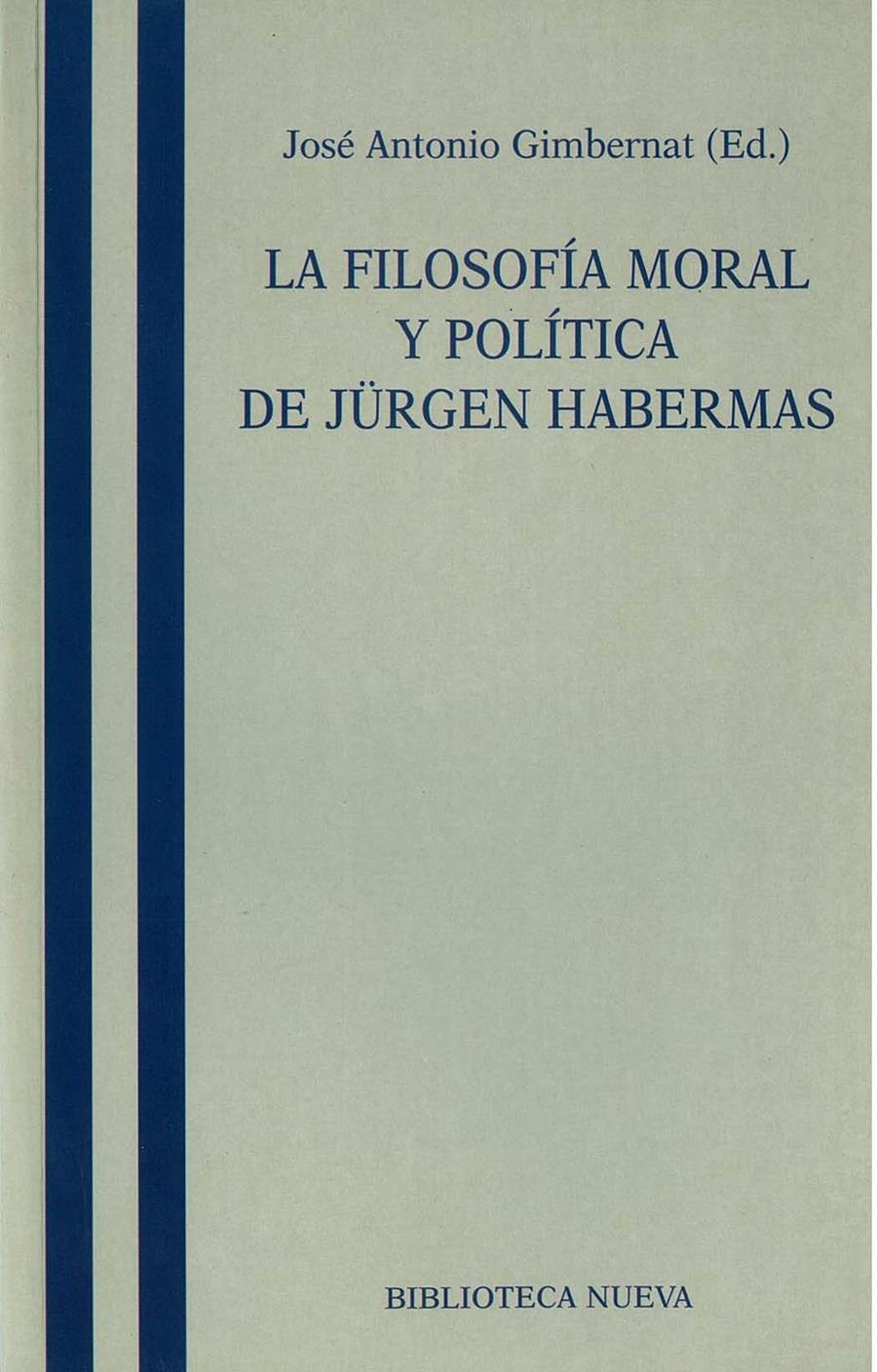 FILOSOFIA MORAL Y POLITICA DE JÜRGEN HABERMAS | 9788470304187 | GIMBERNAT, JOSE ANTONIO | Galatea Llibres | Llibreria online de Reus, Tarragona | Comprar llibres en català i castellà online