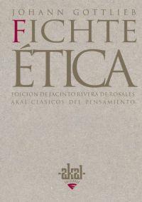ETICA | 9788446018704 | FICHTE, JOHANN GOTTLIEB | Galatea Llibres | Librería online de Reus, Tarragona | Comprar libros en catalán y castellano online