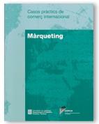 MARQUETING.CASOS PRACTICS DE COMERÇ INTERNACIONAL | 9788439350637 | CABO I CABO, JOSEP LLUÍS/PALMÉS I COMBALIA, REMIGI/POCH I OCHOA, DANIEL | Galatea Llibres | Librería online de Reus, Tarragona | Comprar libros en catalán y castellano online