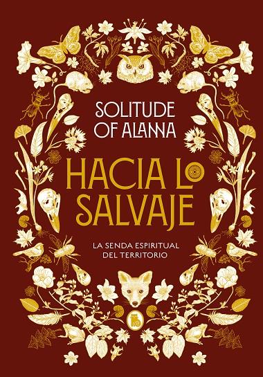 HACIA LO SALVAJE LA SENDA ESPIRITUAL DEL TERRITORIO | 9788402425140 | SOLITUDE OF ALANNA | Galatea Llibres | Librería online de Reus, Tarragona | Comprar libros en catalán y castellano online