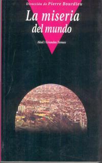 MISERIA DEL MUNDO,LA | 9788446012412 | BOURDIEU,PIERRE | Galatea Llibres | Librería online de Reus, Tarragona | Comprar libros en catalán y castellano online