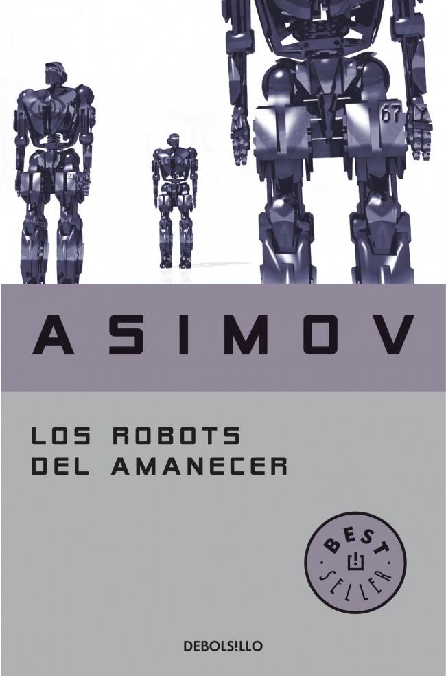 LOS ROBOTS DEL AMANECER | 9788497599559 | ASIMOV, ISAAC | Galatea Llibres | Librería online de Reus, Tarragona | Comprar libros en catalán y castellano online