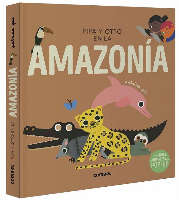 PIPA Y OTTO EN LA AMAZONÍA | 9788491019077 | GEIS CONTI, PATRICIA | Galatea Llibres | Librería online de Reus, Tarragona | Comprar libros en catalán y castellano online