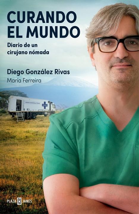 CURANDO EL MUNDO | 9788401036224 | GONZÁLEZ RIVAS, DIEGO | Galatea Llibres | Llibreria online de Reus, Tarragona | Comprar llibres en català i castellà online