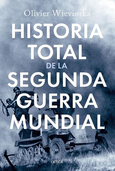 HISTORIA TOTAL DE LA SEGUNDA GUERRA MUNDIAL | 9788491997498 | WIEVIORKA, OLIVIER | Galatea Llibres | Llibreria online de Reus, Tarragona | Comprar llibres en català i castellà online