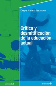 CRÍTICA Y DESMITIFICACIÓN DE LA EDUCACIÓN ACTUAL | 9788499214078 | Galatea Llibres | Llibreria online de Reus, Tarragona | Comprar llibres en català i castellà online