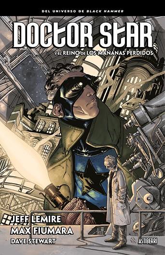 DOCTOR STAR Y EL REINO DE LOS MAÑANAS PERDIDOS | 9788417575328 | LEMIRE, JEFF/FIUMARA, MAX | Galatea Llibres | Librería online de Reus, Tarragona | Comprar libros en catalán y castellano online