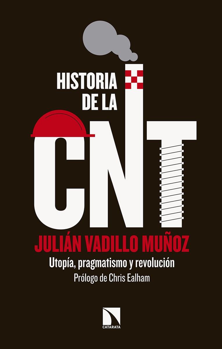 HISTORIA DE LA CNT | 9788490975671 | VADILLO MUÑOZ, JULIÁN | Galatea Llibres | Librería online de Reus, Tarragona | Comprar libros en catalán y castellano online