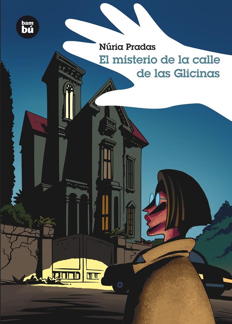 EL MISTERIO DE LA CALLE DE LAS GLICINAS | 9788483431375 | PRADAS, NÚRIA | Galatea Llibres | Librería online de Reus, Tarragona | Comprar libros en catalán y castellano online