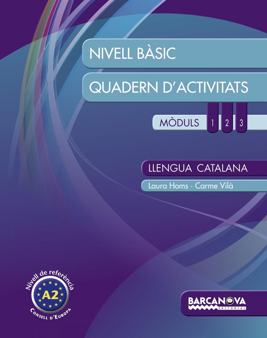 LLENGUA CATALANA. NIVELL BÀSIC. QUADERN D ' ACTIVITATS | 9788448932282 | HOMS, LAURA/VILÀ, CARME | Galatea Llibres | Librería online de Reus, Tarragona | Comprar libros en catalán y castellano online