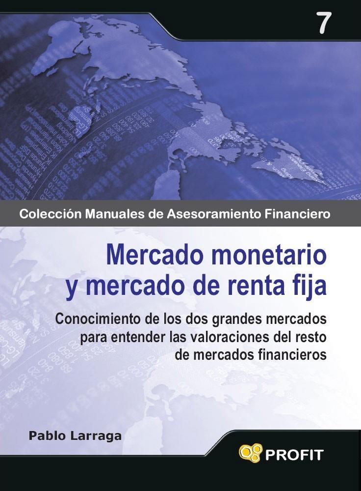 MERCADO MONETARIO Y MERCADO DE RENTA FIJA | 9788496998728 | LARRAGA LOPEZ, PABLO | Galatea Llibres | Librería online de Reus, Tarragona | Comprar libros en catalán y castellano online