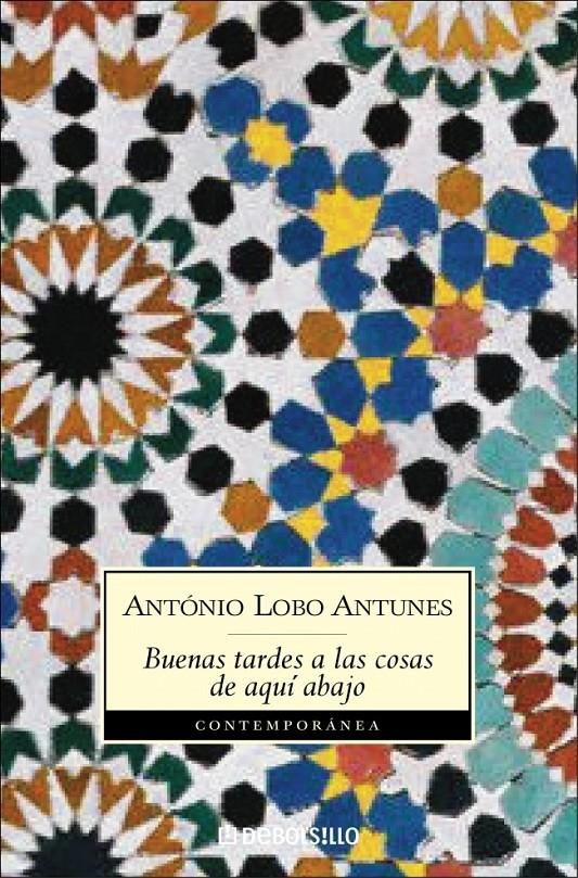 BUENAS TARDES A LAS COSAS DE AQUI ABAJO | 9788497937252 | ANTUNES, ANTONIO LOBO | Galatea Llibres | Llibreria online de Reus, Tarragona | Comprar llibres en català i castellà online