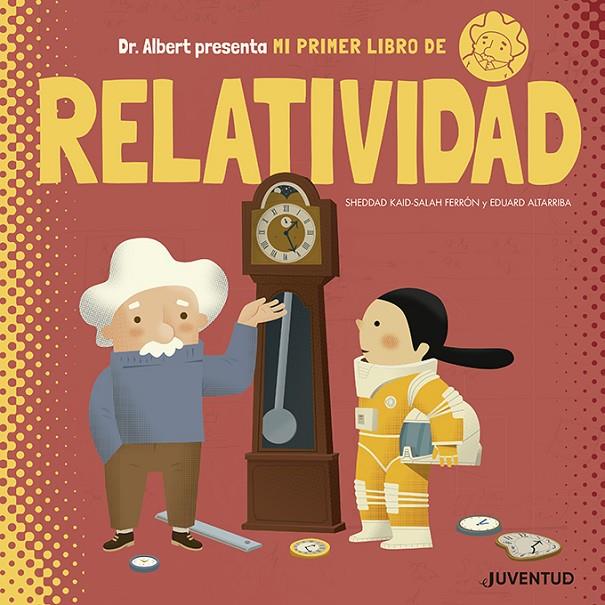 MI PRIMER LIBRO DE RELATIVIDAD | 9788426145611 | KAID-SALAH FERRÓN, SHEDDAD | Galatea Llibres | Llibreria online de Reus, Tarragona | Comprar llibres en català i castellà online