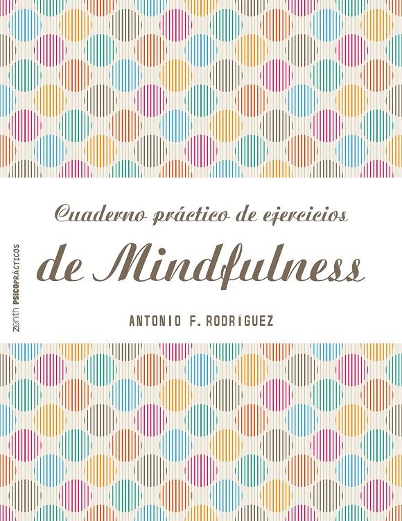 CUADERNO PRÁCTICO DE EJERCICIOS DE MINDFULNESS | 9788408151982 | , FCORODRÍGUEZ ESTEBAN | Galatea Llibres | Librería online de Reus, Tarragona | Comprar libros en catalán y castellano online