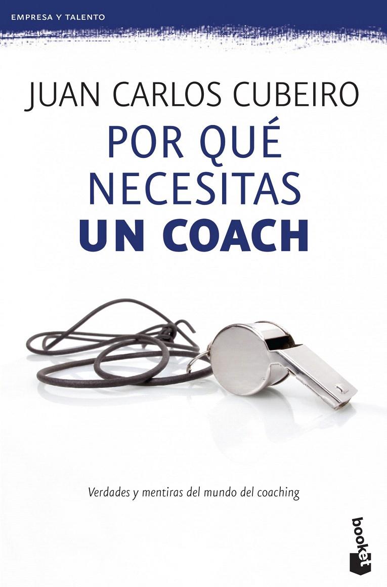 POR QUÉ NECESITAS UN COACH | 9788415320715 | JUAN CARLOS CUBEIRO | Galatea Llibres | Librería online de Reus, Tarragona | Comprar libros en catalán y castellano online