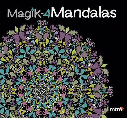 MANDALAS MAGIC 4 | 9788415278382 | MTM EDITORES | Galatea Llibres | Librería online de Reus, Tarragona | Comprar libros en catalán y castellano online