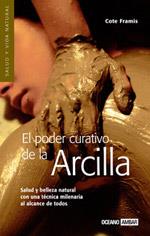 PODER CURATIVO DE LA ARCILLA, EL | 9788475564838 | FRAMIS, COTE | Galatea Llibres | Librería online de Reus, Tarragona | Comprar libros en catalán y castellano online