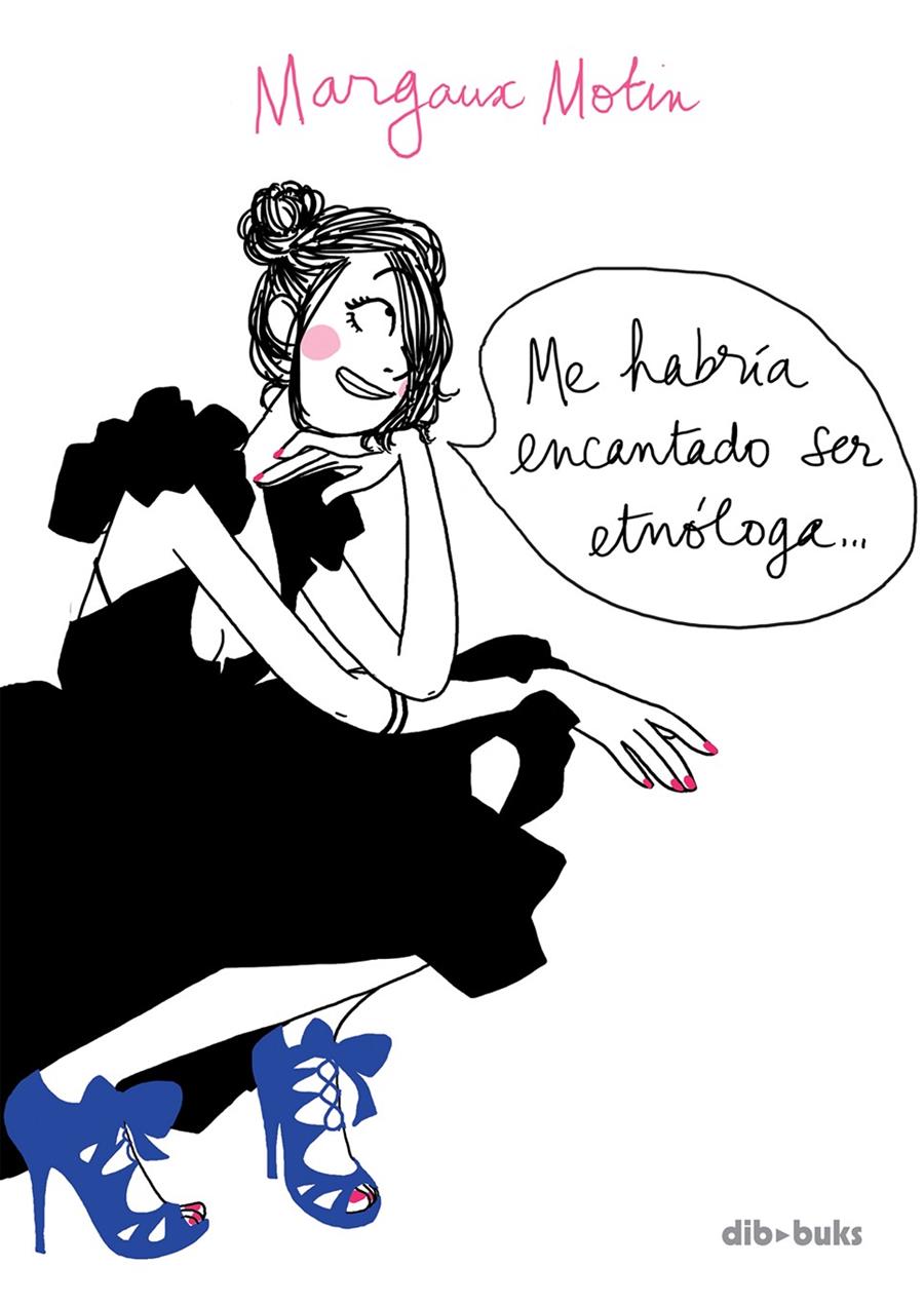 ME HABRÍA ENCANTADO SER ETNÓLOGA | 9788492902750 | MOTIN, MARGAUX | Galatea Llibres | Llibreria online de Reus, Tarragona | Comprar llibres en català i castellà online