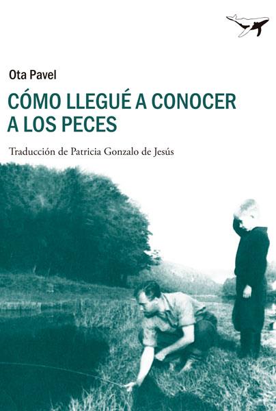 CÓMO LLEGUÉ A CONOCER A LOS PECES | 9788493907631 | PAVEL, OTA | Galatea Llibres | Librería online de Reus, Tarragona | Comprar libros en catalán y castellano online