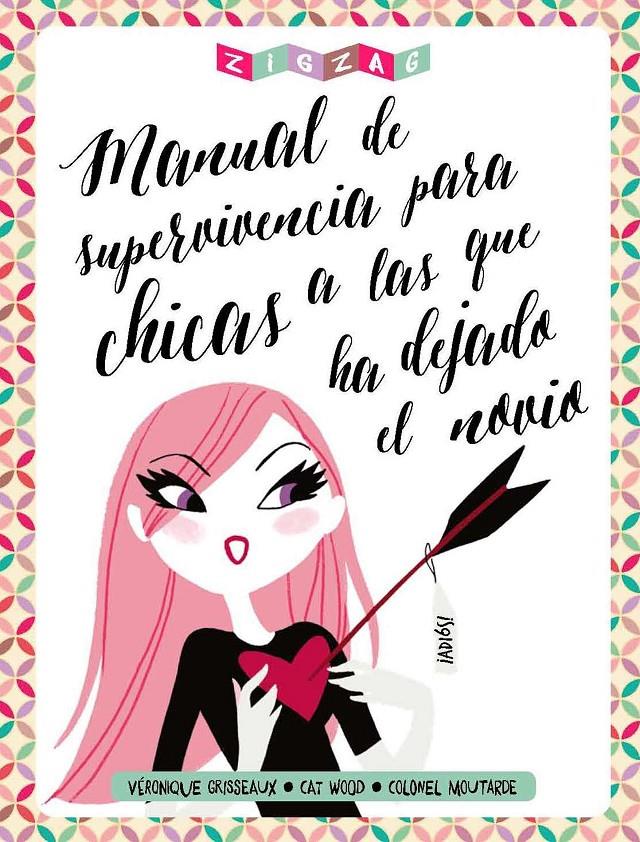 MANUAL DE SUPERVIVENCIA PARA CHICAS A LAS QUE HA DEJADO EL NOVIO | 9788416308002 | VV.AA. | Galatea Llibres | Librería online de Reus, Tarragona | Comprar libros en catalán y castellano online