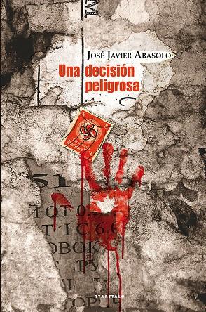 UNA DECISION PELIGROSA | 9788498435825 | ABASOLO, JOSE JAVIER | Galatea Llibres | Librería online de Reus, Tarragona | Comprar libros en catalán y castellano online