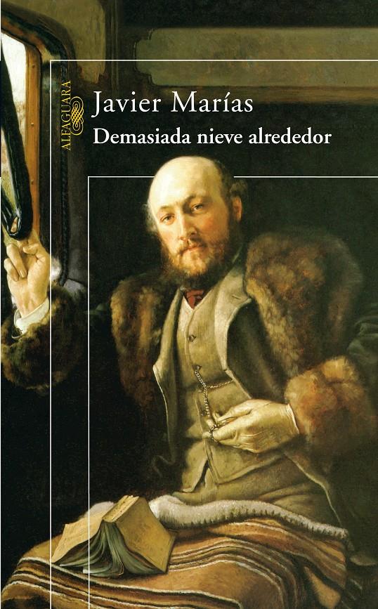 DEMASIADA NIEVE ALREDEDOR | 9788420472027 | MARIAS, JAVIER | Galatea Llibres | Llibreria online de Reus, Tarragona | Comprar llibres en català i castellà online