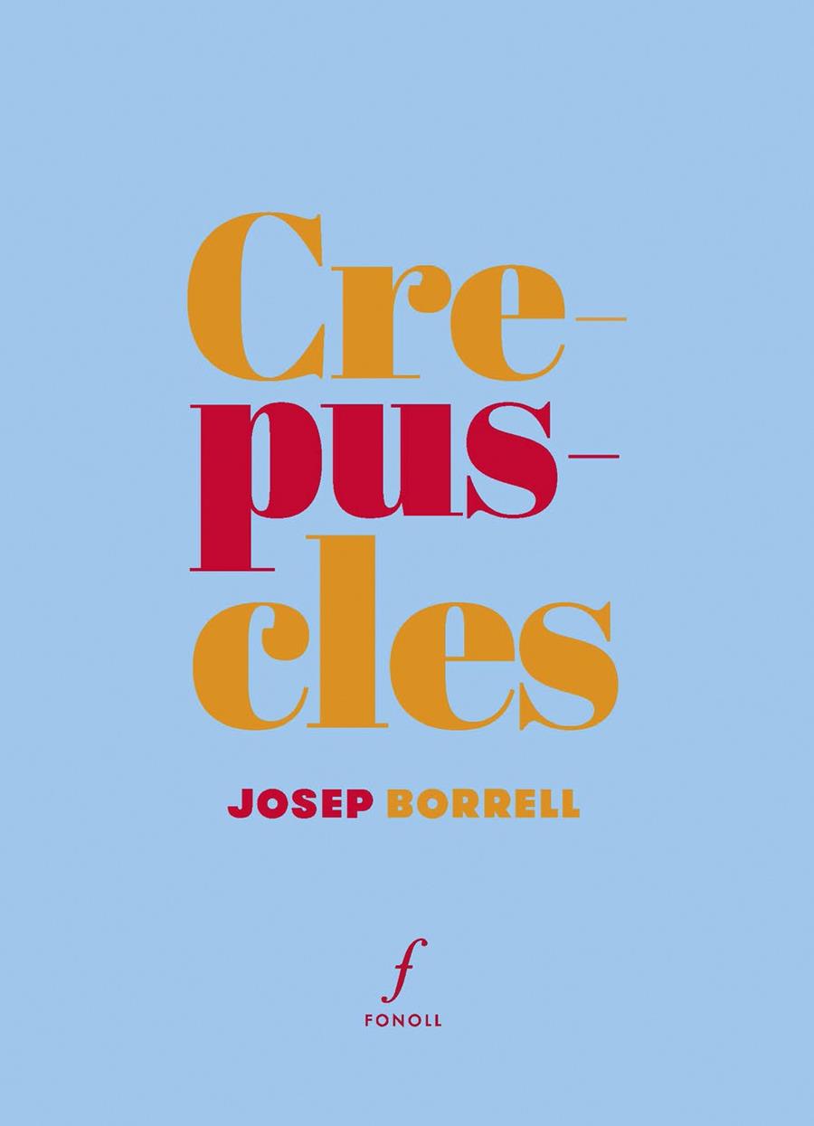 CREPUSCLES | 9788410220454 | BORRELL, JOSEP | Galatea Llibres | Librería online de Reus, Tarragona | Comprar libros en catalán y castellano online