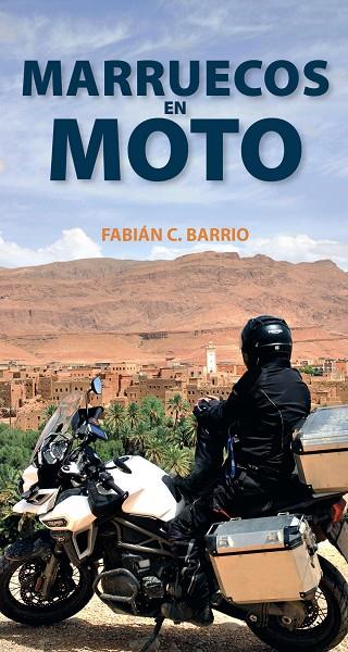 MARRUECOS EN MOTO | 9788491580966 | BARRIO DIéGUEZ, FABIáN CONSTANTINO | Galatea Llibres | Librería online de Reus, Tarragona | Comprar libros en catalán y castellano online