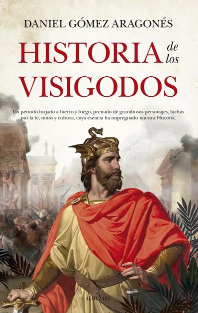 HISTORIA DE LOS VISIGODOS | 9788418089954 | GÓMEZ ARAGONÉS, DANIEL | Galatea Llibres | Llibreria online de Reus, Tarragona | Comprar llibres en català i castellà online
