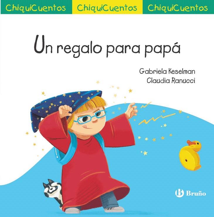 UN REGALO PARA PAPÁ | 9788469641286 | KESELMAN, GABRIELA | Galatea Llibres | Llibreria online de Reus, Tarragona | Comprar llibres en català i castellà online