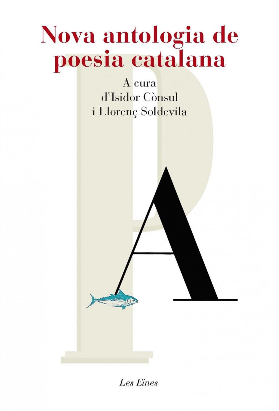 NOVA ANTOLOGIA DE LA POESIA CATALANA + RECURS DIGITAL | 9788415192732 | SOLDEVILA, LLORENÇ/ISIDOR CÒNSUL | Galatea Llibres | Librería online de Reus, Tarragona | Comprar libros en catalán y castellano online