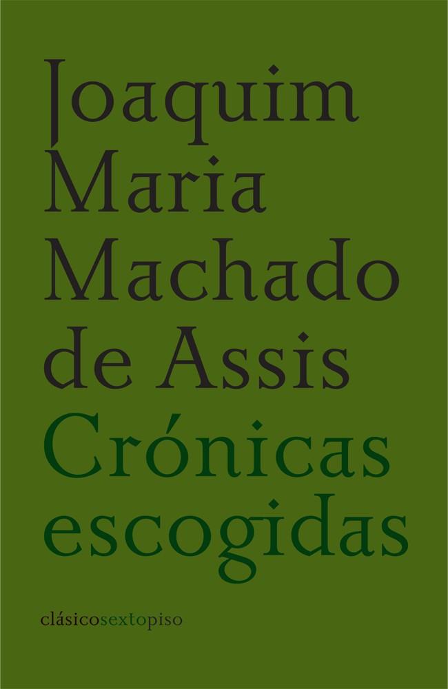 CRONICAS ESCOGIDAS | 9788496867192 | MACHADO DE ASSIS (1839-1908) | Galatea Llibres | Llibreria online de Reus, Tarragona | Comprar llibres en català i castellà online
