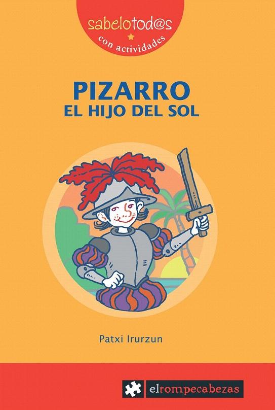PIZARRO, EL HIJO DEL SOL | 9788496751071 | IRURZUN, PATXI | Galatea Llibres | Llibreria online de Reus, Tarragona | Comprar llibres en català i castellà online