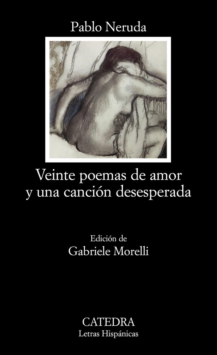 VEINTE POEMAS DE AMOR Y UNA CANCION DESESPERADA | 9788437624662 | NERUDA, PABLO | Galatea Llibres | Librería online de Reus, Tarragona | Comprar libros en catalán y castellano online