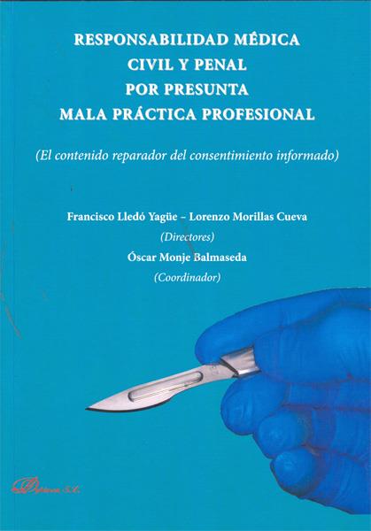 RESPONSABILIDAD MÉDICA CIVIL Y PENAL POR PRESUNTA MALA PRÁCTICA PROFESIONAL | 9788415455998 | LLEDÓ YAGÜE, FRANCISCO | Galatea Llibres | Librería online de Reus, Tarragona | Comprar libros en catalán y castellano online