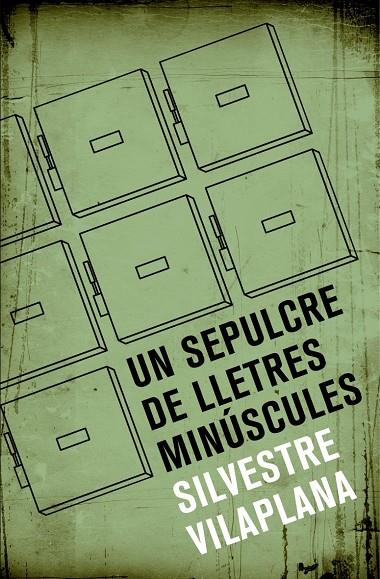 UN SEPULCRE DE LLETRES MINÚSCULES | 9788490265413 | VILAPLANA, SILVESTRE | Galatea Llibres | Librería online de Reus, Tarragona | Comprar libros en catalán y castellano online