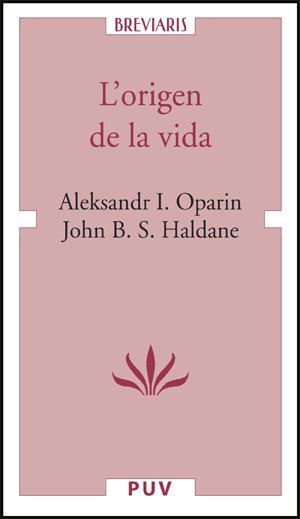 ORIGEN DE LA VIDA | 9788437064345 | OPARIN, ALEKSANDR I. / HALDANE, J. B. S. / INNESS RAMOS, NATALIA / PERETÓ I MAGRANER, JULI | Galatea Llibres | Librería online de Reus, Tarragona | Comprar libros en catalán y castellano online