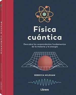 FISICA CUANTICA | 9789464992236 | MILEHAM, REBECCA | Galatea Llibres | Llibreria online de Reus, Tarragona | Comprar llibres en català i castellà online