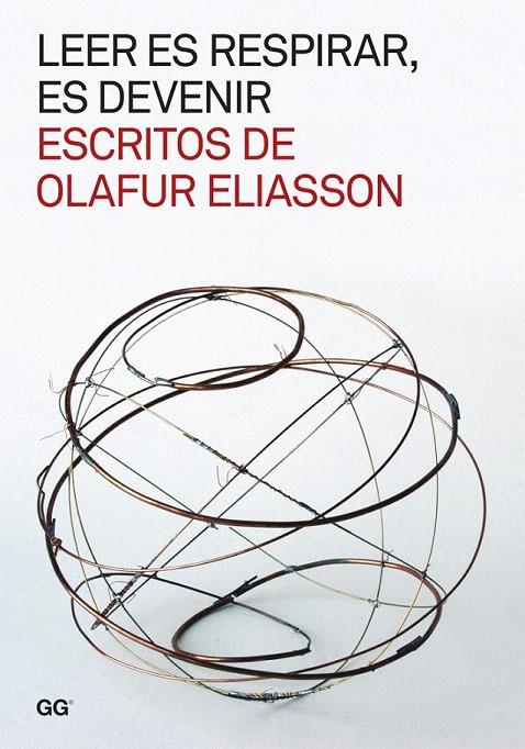 LEER ES RESPIRAR, ES DEVENIR | 9788425225437 | ELIASSON, OLAFUR | Galatea Llibres | Llibreria online de Reus, Tarragona | Comprar llibres en català i castellà online