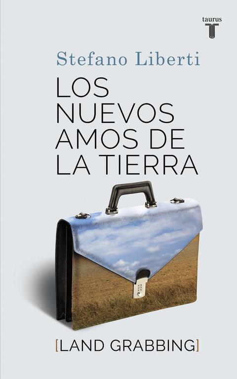 LOS NUEVOS AMOS DE LA TIERRA | 9788430616886 | LIBERTI, STEFANO | Galatea Llibres | Librería online de Reus, Tarragona | Comprar libros en catalán y castellano online