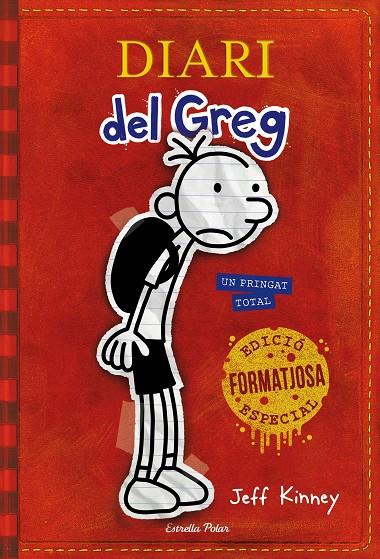 DIARI DEL GREG 1. UN PRINGAT TOTAL. EDICIÓ FORMATJOSA | 9788491374787 | KINNEY, JEFF | Galatea Llibres | Librería online de Reus, Tarragona | Comprar libros en catalán y castellano online