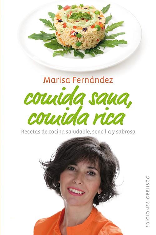 COMIDA SANA, COMIDA RICA | 9788497778886 | FERNÁNDEZ, MARISA | Galatea Llibres | Llibreria online de Reus, Tarragona | Comprar llibres en català i castellà online